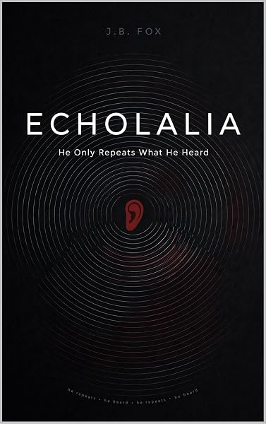 Echolalia by J.B. Fox, book cover
