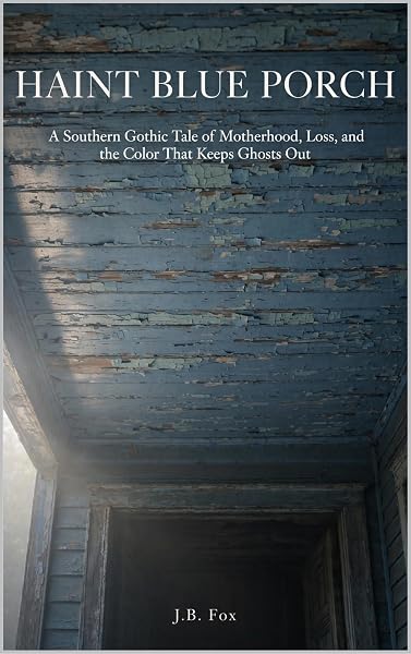 Haint Blue Porch by J.B. Fox, book cover