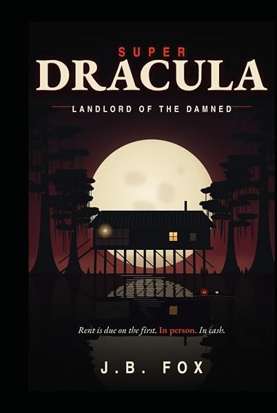 Super Dracula by J.B. Fox, book cover